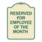 Signmission Reserved for Employee of the Month Heavy-Gauge Aluminum Architectural Sign, 24" x 18", TG-1824-23205 A-DES-TG-1824-23205 - alternate 1